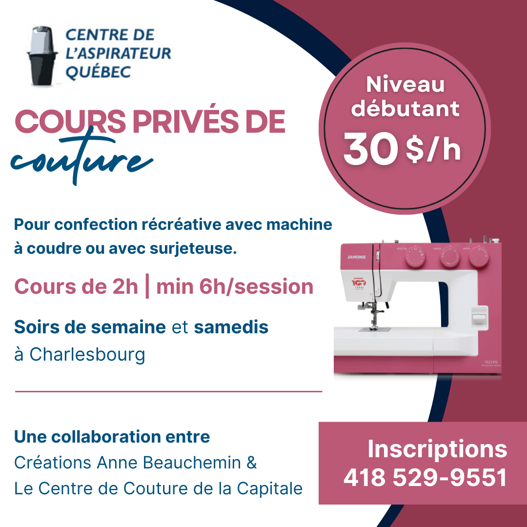 Cours privé de couture à Québec à partir du 12 août 2023. Une collaboration entre les Créations Anne Beauchemin et le Centre de Couture de la Capitale-Centre de l'Aspirateur Québec